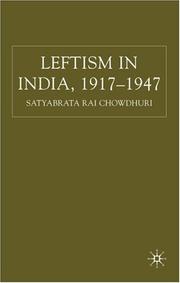 Cover of: Leftism in India, 1917-1947 by Satyabrata Rai Chowdhuri