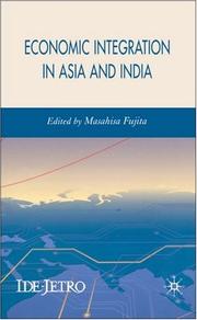 Cover of: Economic Integration in Asia and India by Masahisa Fujita