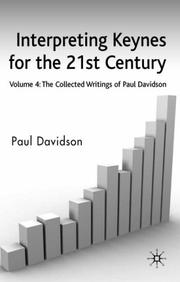 Cover of: Interpreting Keynes for the 21st Century: Volume 4: The Collected Writings of Paul Davidson
