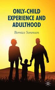 Cover of: Only-Child Experience & Adulthood by Bernice Sorensen