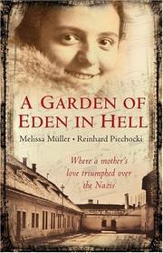 Cover of: A Garden of Eden in Hell by Melissa Muller, Reinhard Piechocki