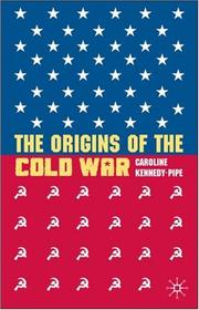 The Origins of the Cold War by Caroline Kennedy-Pipe