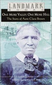 Cover of: One more valley, one more hill: the story of Aunt Clara Brown