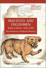 Cover of: Mad Dogs and Englishmen: Rabies in Britain 1830-2000: Rabies in Britain, 1830-2000 (Science, Technology and Medicine in Modern History)