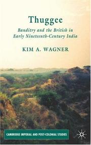 Cover of: Thuggee: Banditry and the British in Early Nineteenth-Century India (Cambridge Imperial & Post Colonial Studies)