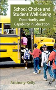 Cover of: School Choice and Student Well-Being: Opportunity and Capability in Education