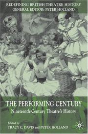 Cover of: The Performing Century: Nineteenth-Century Theatre's History (Redefining British Theatre History)