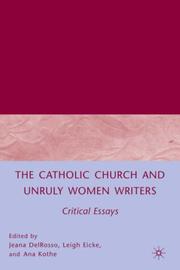 The Catholic Church and unruly women writers by Jeana DelRosso, Ana Kothe