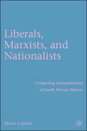 Cover of: Liberals, Marxists, and Nationalists: Competing Interpretations of South African History