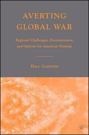 Cover of: Averting Global War: Regional Challenges, Overextension, and Options for American Strategy
