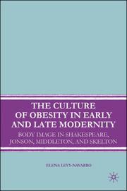 The Culture of Obesity in Early and Late Modernity by Elena Levy-Navarro