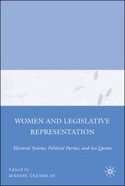 Cover of: Women and Legislative Representation: Electoral Systems, Political Parties, and Sex Quotas