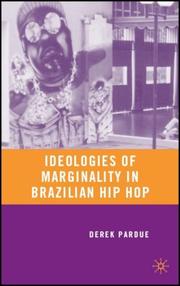 Cover of: Ideologies of Marginality in Brazilian Hip Hop by Derek Pardue