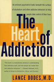 Cover of: The Heart of Addiction by Lance M. Dodes