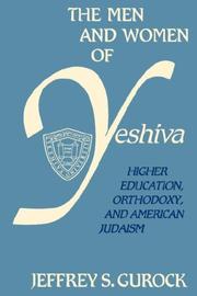 The men and women of Yeshiva by Jeffrey S. Gurock