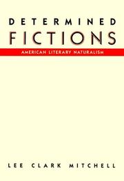 Cover of: Determined fictions: American literary naturalism