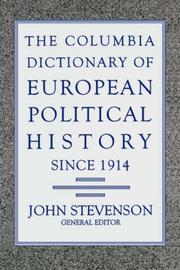 Cover of: The Columbia dictionary of European political history since 1914 by John Stevenson, general editor.