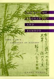 Worlds of Bronze and Bamboo by Grant Hardy