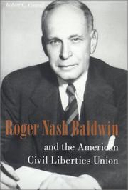 Cover of: Roger Nash Baldwin and the American Civil Liberties Union