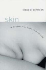 Cover of: Skin: On the Cultural Border Between Self and World (European Perspectives: A Series in Social Thought and Cultural Criticism) by Claudia Benthien