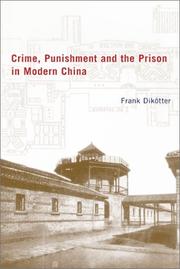 Cover of: Crime, Punishment, and the Prison in Modern China, 1895-1949