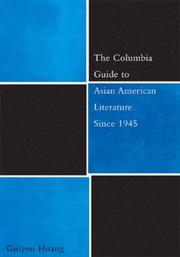 Cover of: The Columbia Guide to Asian American Literature Since 1945 (The Columbia Guides to Literature Since 1945)