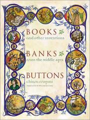 Cover of: Books, banks, buttons, and other inventions from the Middle Ages by Chiara Frugoni