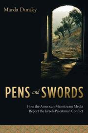 Cover of: Pens and Swords: How the American Mainstream Media Report the Israeli-Palestinian Conflict