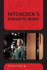 Cover of: Hitchcock's Romantic Irony (Film and Culture Series) by Richard Allen