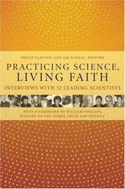 Cover of: Practicing Science, Living Faith: Interviews with Twelve Leading Scientists (Columbia Series in Science and Religion)