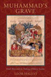 Cover of: Muhammad's Grave: Death Rites and the Making of Islamic Society