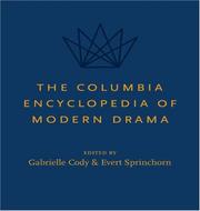 The Columbia encyclopedia of modern drama by Gabrielle H. Cody, Evert Sprinchorn