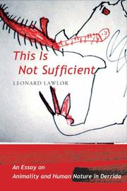 Cover of: This Is Not Sufficient: An Essay on Animality and Human Nature in Derrida