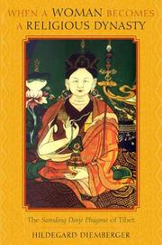 Cover of: When a Woman Becomes a Religious Dynasty: The Samding Dorje Phagmo of Tibet