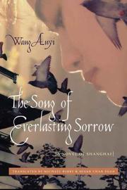 Cover of: The Song of Everlasting Sorrow, Translated by Michael Berry and Susan Chan Egan