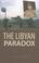 Cover of: The Libyan Paradox (Columbia/Hurst)