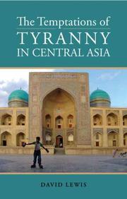 Cover of: The Temptations of Tyranny in Central Asia (Columbia/Hurst)