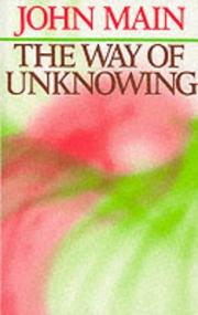 Cover of: THE WAY OF UNKNOWING by John Main