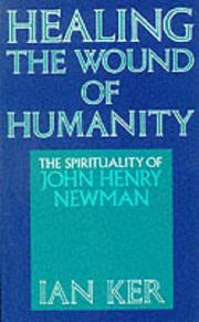 Cover of: Healing the Wound of Humanity: The Spirituality of John Henry Newman