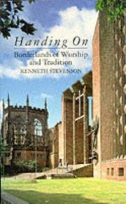 Cover of: Handing on by Kenneth Stevenson