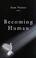 Cover of: Becoming Human