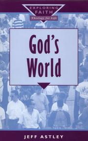 Cover of: God's World (Exploring Faith - Theology for Life) by Jeff Astley