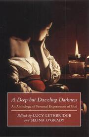 Cover of: A Deep but Dazzling Darkness: An Anthology of Personal Experiences of God