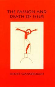Cover of: The Passion and Death of Jesus | Henry Wansbrough