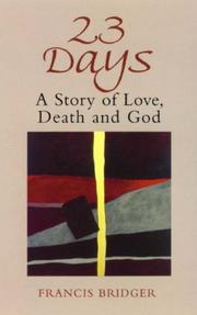Cover of: 23 Days: A Story of Love, Death And God