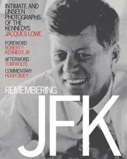 Cover of: Remembering JFK-PR by Jacques Lowe