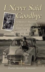 I Never Said Goodbye by Pauline Knowles-Samarraie