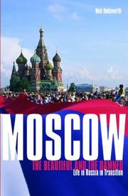 Cover of: Moscow: the beautiful and the damned : life in Russia in transition