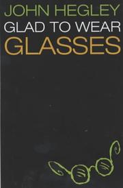 Cover of: Glad to Wear Glasses by John Hegley