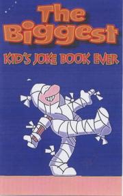 Cover of: The Biggest Kid's Joke Book Ever!